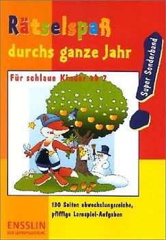 Rätselspass durchs ganze Jahr. Für pfiffige Kinder ab 7