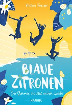 Blaue Zitronen – Der Sommer, als alles anders wurde