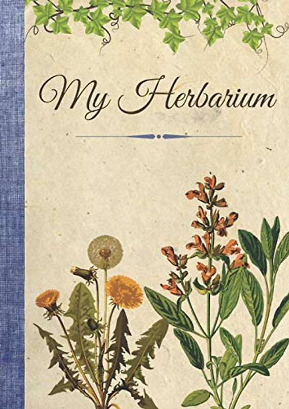 My Herbarium: Notebook to complete sheets and dried flowers - 110 pages A4 size
