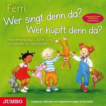 Wer singt denn da? Wer hüpft denn da?