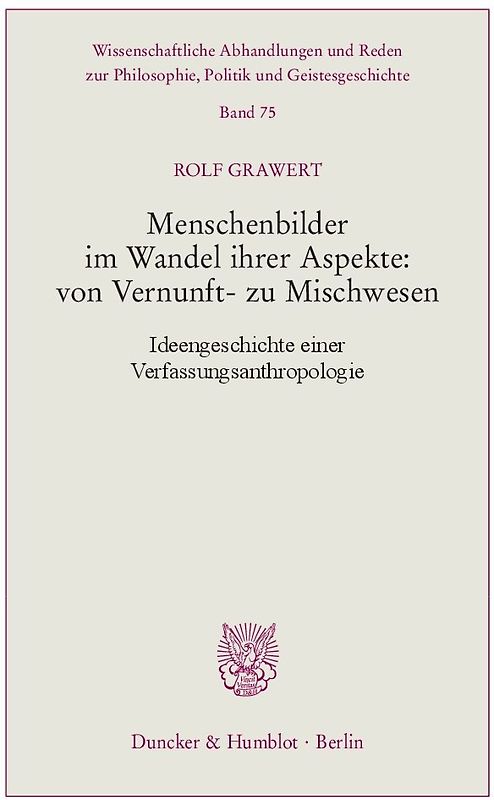 Menschenbilder im Wandel ihrer Aspekte: von Vernunft- zu Mischwesen.