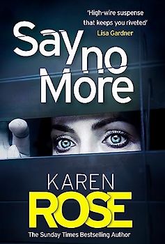 Say No More (The Sacramento Series Book 2): the gripping new thriller from the Sunday Times bestselling author: the heart-stopping thriller from the Sunday Times bestselling author