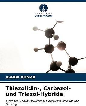 Thiazolidin-, Carbazol- und Triazol-Hybride