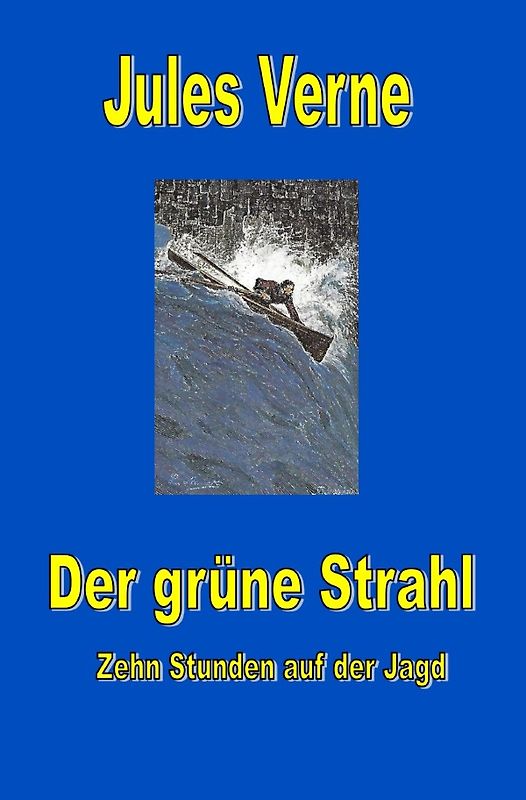 Jules Vernes außergewöhnliche Reiseromane / Der grüne Strahl