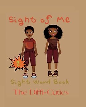 Sight of Me: Sight Word Book: The Diffi'Cuties (Sight of Me: Sight Word Book “Diffi’Cuties”)