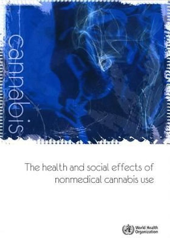 The Health and Social Effects of Nonmedical Cannabis Use