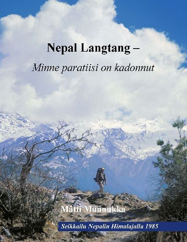 Nepal Langtang -  Minne paratiisi on kadonnut