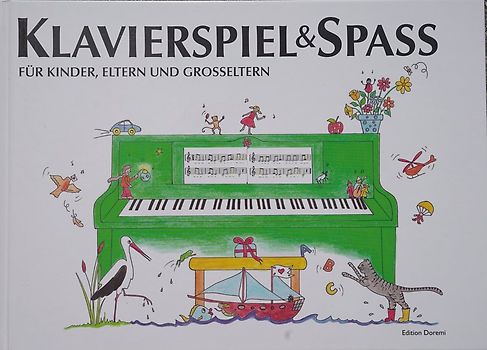 Klavierspiel & Spaß / Band 1: Für Kinder, Eltern und Großeltern