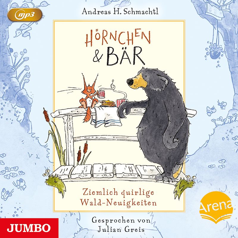 Hörnchen & Bär. Ziemlich quirlige Wald-Neuigkeiten