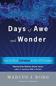 Days of Awe and Wonder: How to Be a Christian in the Twenty-first Century