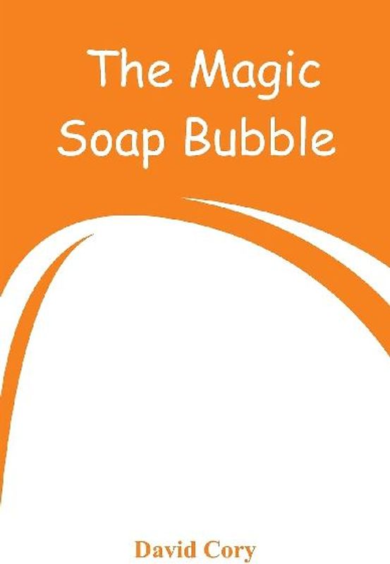 The Magic Soap Bubble