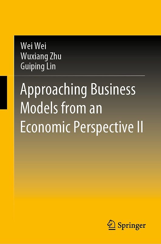 Approaching Business Models from an Economic Perspective II