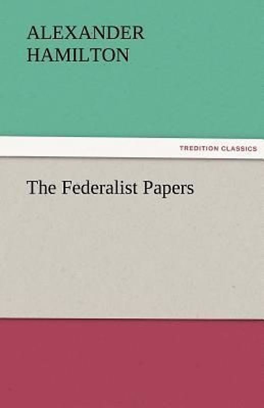 The Federalist Papers