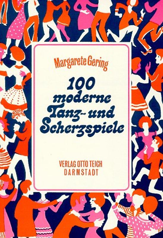 100 moderne Tanz- und Scherzspiele