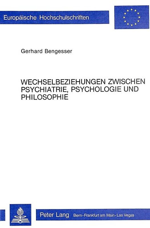 Wechselbeziehungen zwischen Psychiatrie, Psychologie und Philosophie