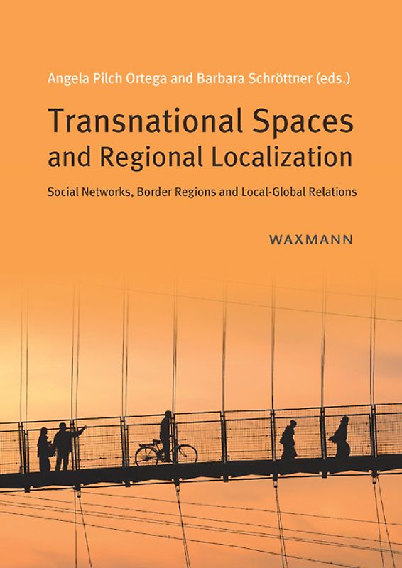 Transnational Spaces and Regional Localization