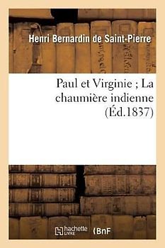 Paul Et Virginie La Chaumière Indienne
