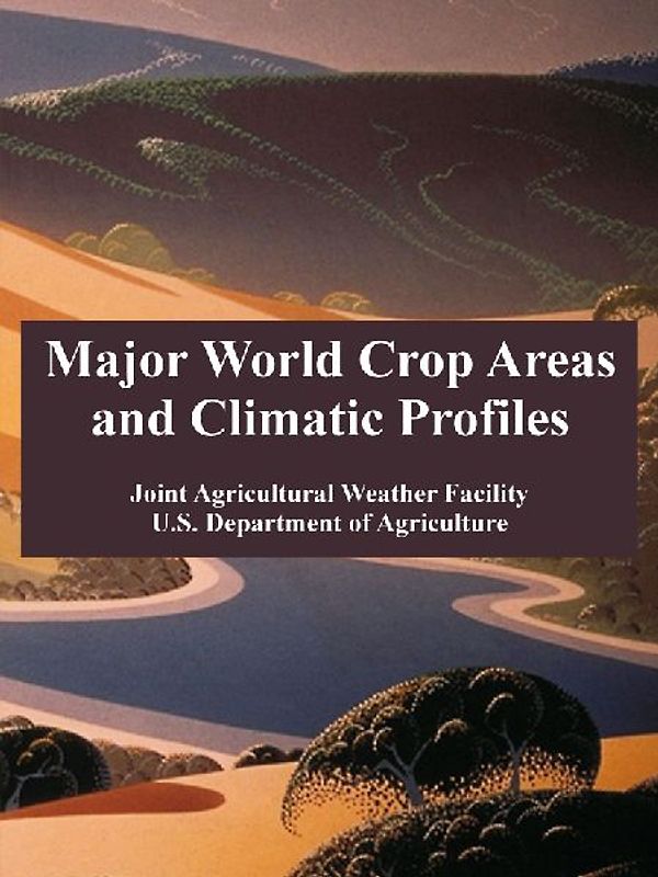 Major World Crop Areas and Climatic Profiles