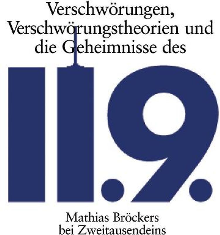 Verschwörungen, Verschwörungstheorien und die Geheimnisse des 11.9.