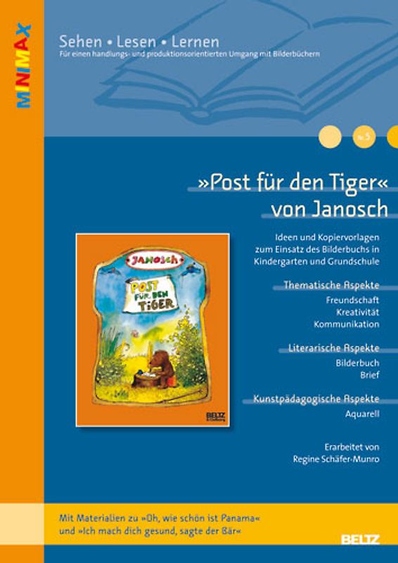 »Post für den Tiger« von Janosch. Ideen und Kopiervorlagen zum Einsatz des Bilderbuchs in Kindergarten und Grundschule. Mit Materialien zu »Oh, wie schön ist Panama« und »Ich mach dich gesund, sagte der Bär«