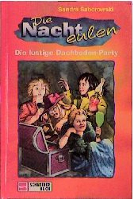 Die Nachteulen / Die lustige Dachboden-Party
