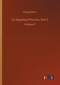 An Egyptian Princess, Part 2