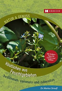 Köstliches aus Feuchtgebieten