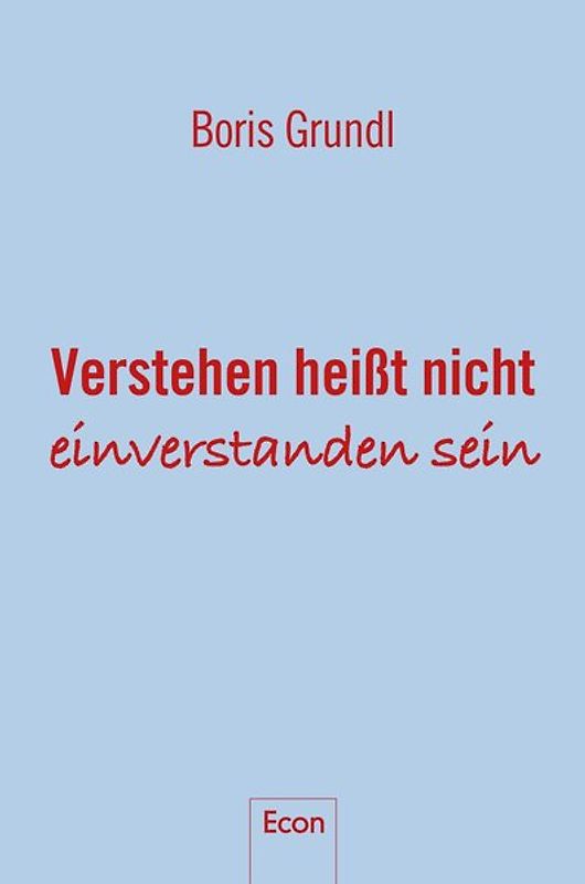 Verstehen heißt nicht, einverstanden sein