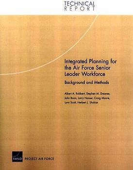 Integrated Planning for the Air Force Senior Leader Workforce