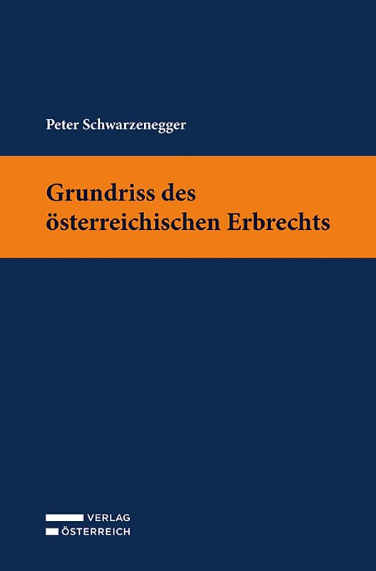 Grundriss des österreichischen Erbrechts