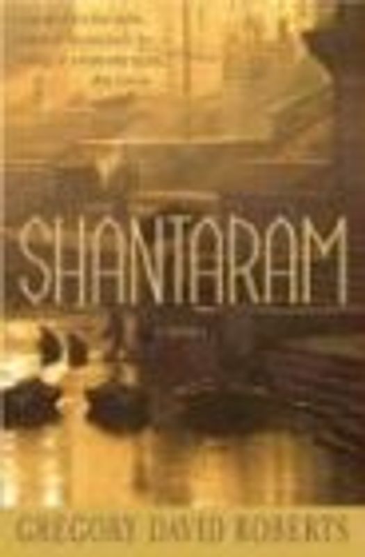 Shantaram - Gregory David Roberts