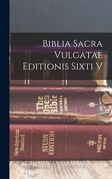 Biblia Sacra Vulgatae Editionis Sixti V