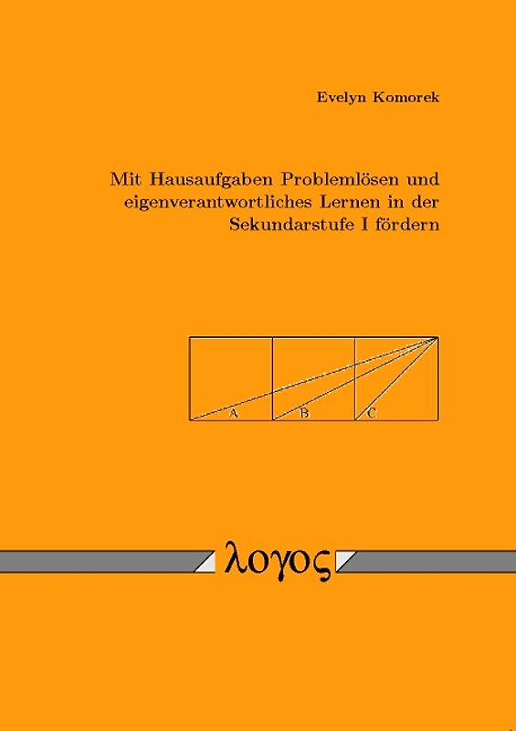 Mit Hausaufgaben Problemlösen und eigenverantwortliches Lernen in der Sekundarstufe I fördern. Entwicklung und Evaluation eines Ausbildungsprogramms für Mathematiklehrkräfte.