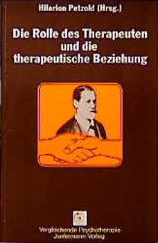 Die Rolle des Therapeuten und die therapeutische Beziehung in der modernen Psychotherapie