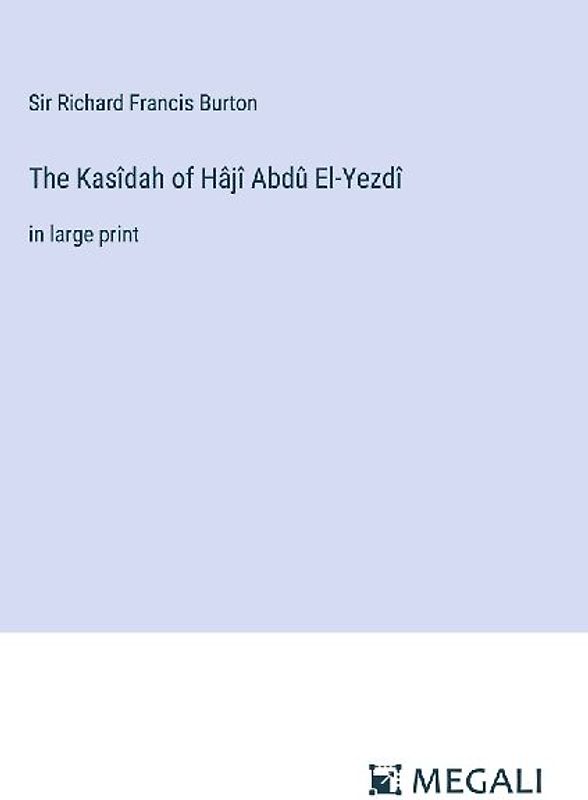 The Kasîdah of Hâjî Abdû El-Yezdî
