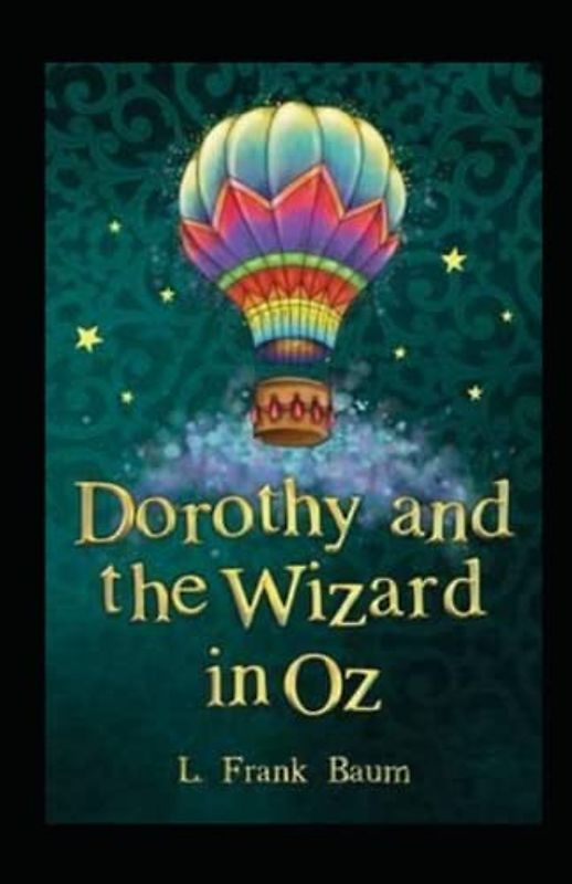 Dorothy and the Wizard in Oz Annotated