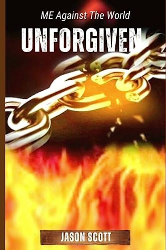 Unforgiven: Me Against the World