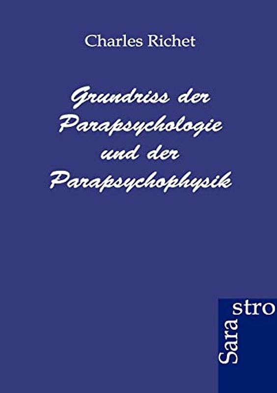 Grundriss der Parapsychologie und Parapsychophysik