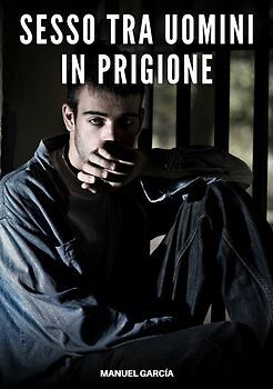 Sesso tra Uomini in Prigione