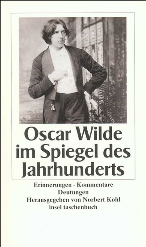 Oscar Wilde im Spiegel des Jahrhunderts