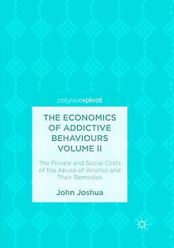The Economics of Addictive Behaviours Volume II