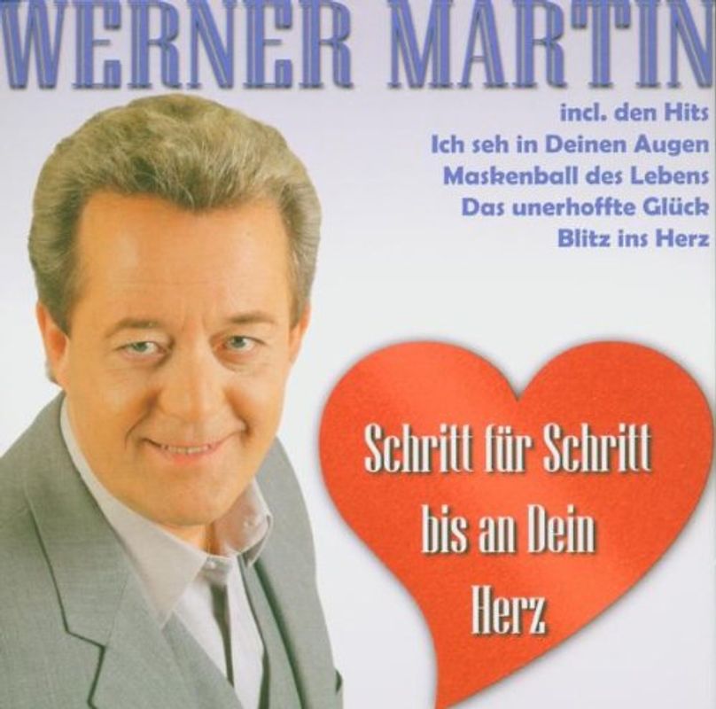 Werner Martin - Schritt für Schritt Bis An Dein Herz