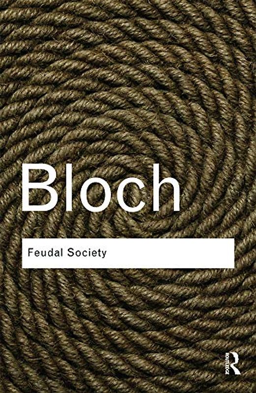 Feudal Society (Routledge Classics)
