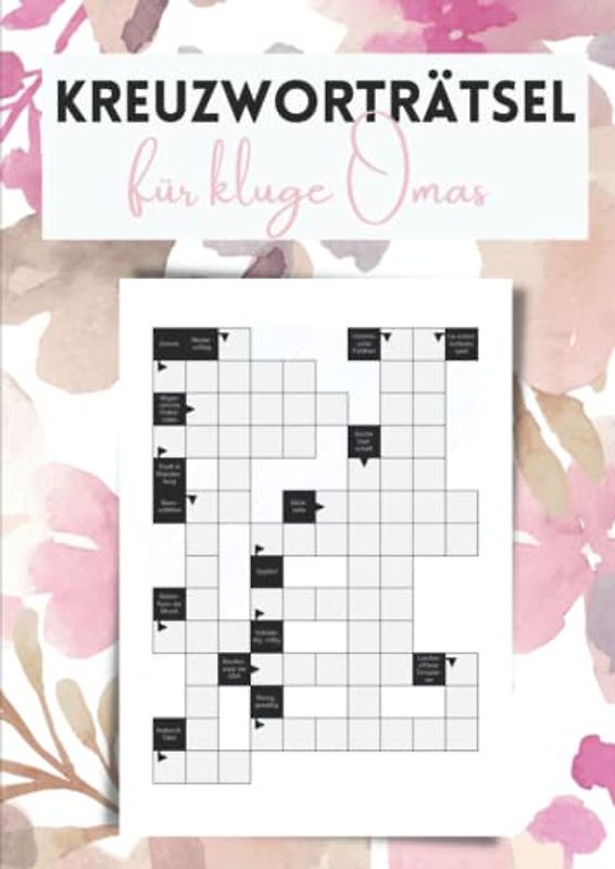 Kreuzworträtsel für kluge Omas: Mit großer Schrift für jede Menge Rätselspaß im Alter