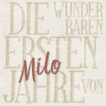 Die wunderbaren ersten Jahre von Milo: Das personalisierte Babyalbum für euer kleines Wunder