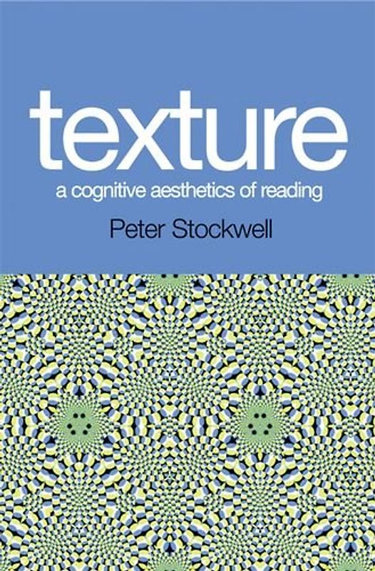 Texture - a Cognitive Aesthetics of Reading - Stockwell, Peter