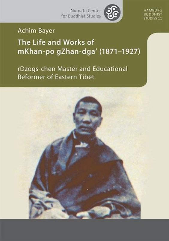 The Life and Works of mKhan-po gZhan-dga’ (1871–1927)