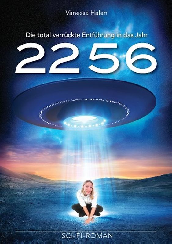 Die total verrückte Entführung in das Jahr 2256