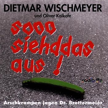 Dietmar Wischmeyer - Die Arschkrampen