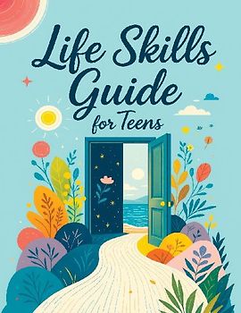 Life Skills Guide for Teens